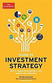 Guide to Investment Strategy: How to Understand Markets, Risk, Rewards and Behaviour (Paperback, 4)