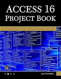 Access 365 Project Book: Hands-On Database Creation (Paperback)