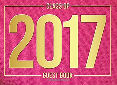 Class of 2017 Guest Book (Paperback, GJR)