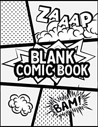 Blank Comic Book: Blank Comic Books - Create Your Own Comics with This Comic Book Journal Notebook (120 Pages Large Big 8.5 X 11) (Paperback)
