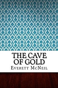 The Cave of Gold (Paperback)