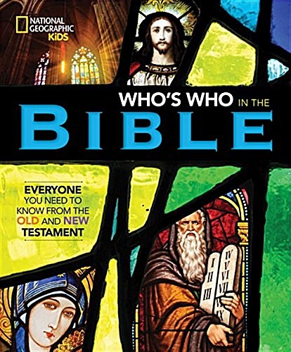 National Geographic Kids Whos Who in the Bible (Library Binding)