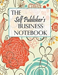 The Self Publishers Business Notebook (Paperback, NTB)