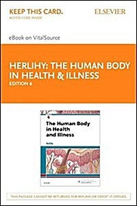 The Human Body in Health & Illness (Pass Code, 6th)