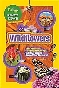 Ultimate Explorer Field Guide: Wildflowers (Library Binding)