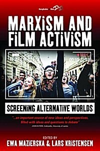 Marxism and Film Activism : Screening Alternative Worlds (Paperback)
