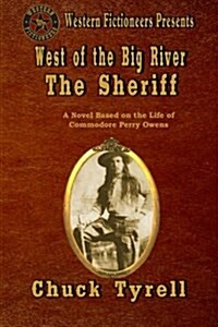 West of the Big River: The Sheriff (Paperback)