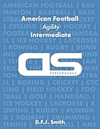 DS Performance - Strength & Conditioning Training Program for American Football, Agility, Intermediate (Paperback)