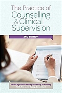The Practice of Counselling and Clinical Supervision (Paperback, 2)