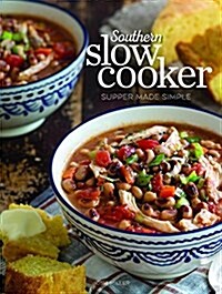 Slow Cooker Everything: Easy & Effortless Suppers, Breads, and Desserts (Hardcover)