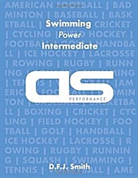 DS Performance - Strength & Conditioning Training Program for Swimming, Power, Intermediate (Paperback)