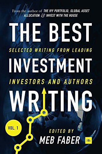 The Best Investment Writing : Selected Writing from Leading Investors and Authors (Hardcover)