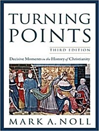 Turning Points: Decisive Moments in the History of Christianity (Audio CD)
