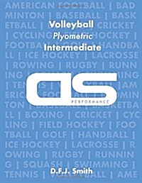 DS Performance - Strength & Conditioning Training Program for Volleyball, Plyometric, Intermediate (Paperback)