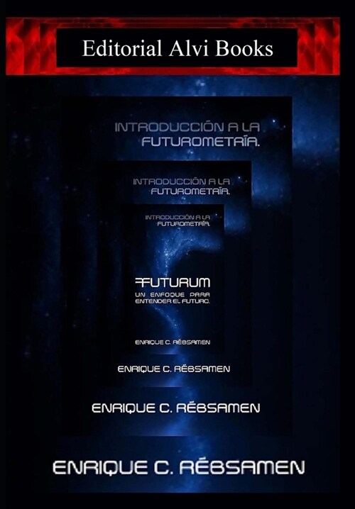 Futurum: Un Enfoque Para Entender El Futuro (Paperback)