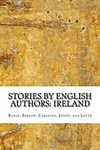 Stories by English Authors: Ireland (Paperback)
