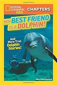 My Best Friend Is a Dolphin!: And More True Dolphin Stories (Paperback)