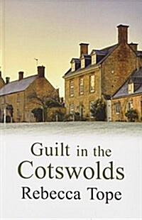 Guilt in the Cotswolds (Hardcover)