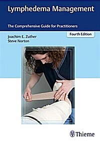Lymphedema Management: The Comprehensive Guide for Practitioners (Hardcover, 4)