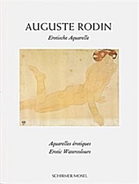 Auguste Rodin: Erotic Watercolors (Hardcover)