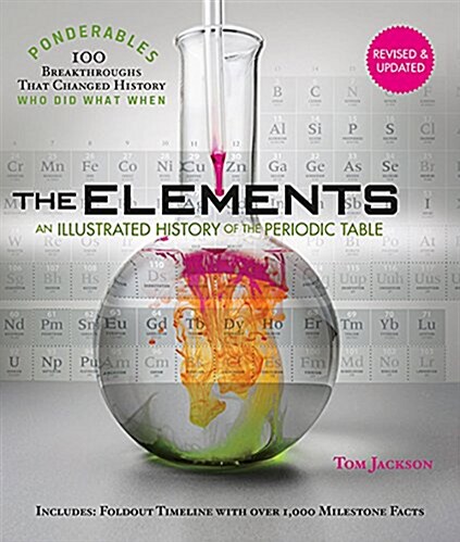 The Elements: An Illustrated History of the Periodic Table (100 Ponderables) Revised and Updated (Hardcover)