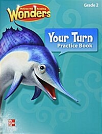 Reading Wonders, Grade 2, Your Turn Practice Book Grade 2 (Paperback)