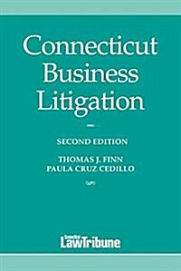 Connecticut Business Litigation (Paperback, 2nd)