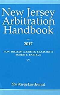New Jersey Arbitration Handbook 2017 (Paperback)
