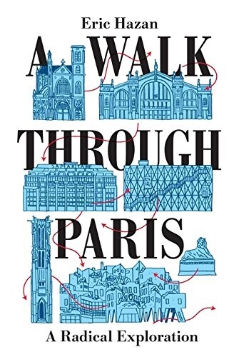 A Walk Through Paris : A Radical Exploration (Hardcover)