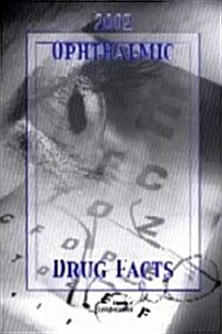 Ophthalmic Drug Facts: 2002 (Paperback)