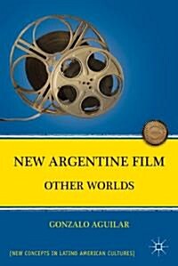New Argentine Film : Other Worlds (Paperback)