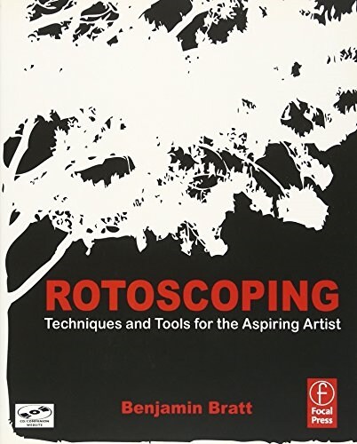Rotoscoping : Techniques and Tools for the Aspiring Artist (Paperback)