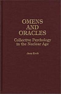 Omens and Oracles: Collective Psychology in the Nuclear Age (Hardcover)