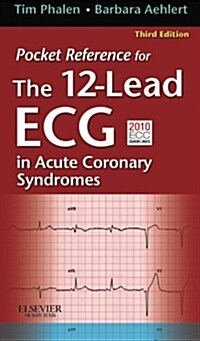 Pocket Reference for the 12-Lead ECG in Acute Coronary Syndromes (Paperback, 3, Revised)