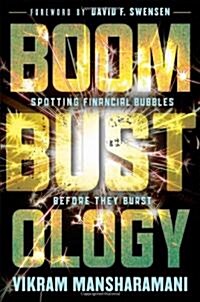 Boombustology : Spotting Financial Bubbles Before They Burst (Hardcover)