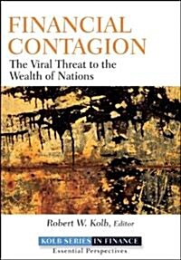 Financial Contagion : The Viral Threat to the Wealth of Nations (Hardcover)