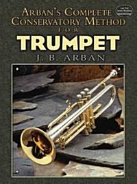 Arbans Complete Conservatory Method for Trumpet (Paperback, Reprint)