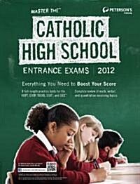 Master the Catholic High School Entrance Exams 2012 (Paperback, 17th, CSM)