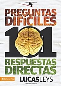 101 Preguntas Dif?iles, Respuestas Directas (Paperback)