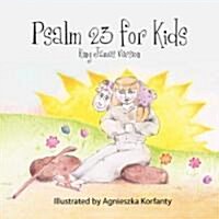 Psalm 23 for Kids, King James Version (Paperback)