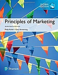 Principles of Marketing, Global Edition (Paperback, 17 ed)