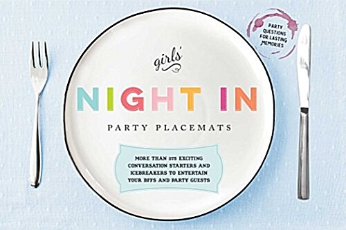 Girls Night in Party Placemats: More Than 375 Exciting Conversation Starters and Icebreakers to Entertain Your Bffs and Party Guests (Paperback)