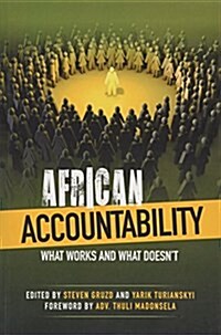 African Accountability : What Works and What Doesnt (Paperback)