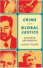 Crime and Global Justice : The Dynamics of International Punishment (Hardcover)