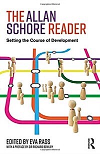 The Allan Schore Reader : Setting the course of development (Hardcover)