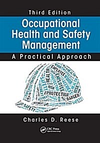 Occupational Health and Safety Management : A Practical Approach, Third Edition (Paperback, 3 ed)