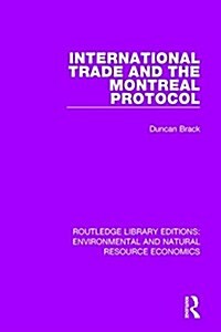 International Trade and the Montreal Protocol (Hardcover)