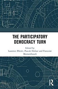 The Participatory Democracy Turn (Hardcover)