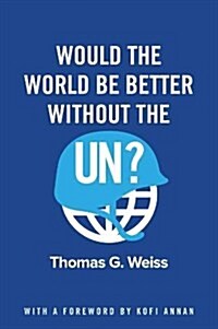 Would the World be Better Without the Un? (Paperback)