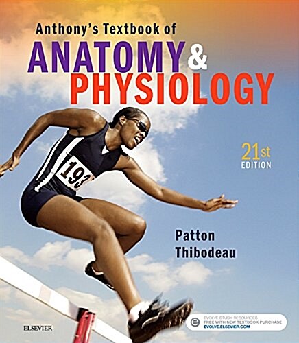 Anthonys Textbook of Anatomy & Physiology (Hardcover, 21)